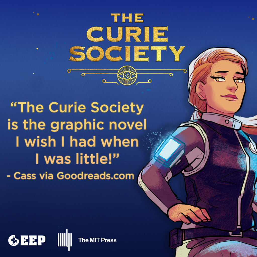 The Curie Society is the graphic novel I wish I had when I was little! - Cass via goodreads.com
